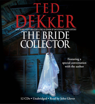The Bride Collector by Ted Dekker