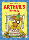 Arthur's Birthday by Marc Brown Arthur's Birthday by Marc Brown