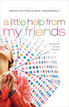 A Little Help from My Friends (Miracle Girls, #3) A Little Help from My Friends (Miracle Girls, #3)