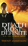 Death Most Definite by Trent Jamieson Death Most Definite by Trent Jamieson