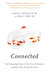 Connected: The Surprising Power Of Our Social Networks And How They Shape Our Lives