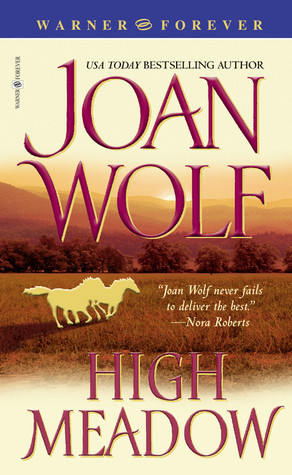 High Meadow by Joan Wolf High Meadow by Joan Wolf