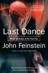 Last Dance by John Feinstein Last Dance by John Feinstein