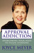 Approval Addiction: Overcoming Your Need to Please Everyone (Paperback)