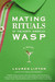 Mating Rituals of the North American WASP by Lauren Lipton Mating Rituals of the North American WASP by Lauren Lipton
