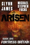 Arisen, Book One - Fortress Britain