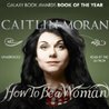 How To Be A Woman
