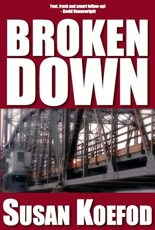 Broken Down by Susan Koefod