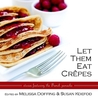 Let Them Eat Crepes