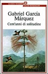 Cent'anni di solitudine by Gabriel García Márquez Cent'anni di solitudine by Gabriel García Márquez