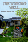 THE WISHING WELL: Another Weaver Tale