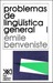 Problemas de lingüística general I by Émile Benveniste Problemas de lingüística general I by Émile Benveniste