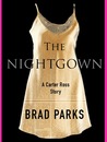 The Nightgown: A Carter Ross Story The Nightgown: A Carter Ross Story