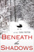 Beneath the Shadows