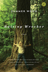 Raising Wrecker: A Novel Raising Wrecker: A Novel