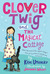 Clover Twig and the Magical Cottage (Paperback)