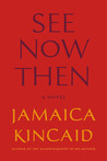 See Now Then: A Novel