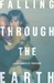 Falling Through the Earth: A Memoir (ebook)