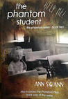 The Phantom Student by Ann Swann