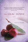 The Lilac House by Anita Nair The Lilac House by Anita Nair