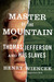 Master of the Mountain by Henry Wiencek Master of the Mountain by Henry Wiencek