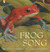 Frog Song by Brenda Z. Guiberson Frog Song by Brenda Z. Guiberson