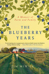 The Blueberry Years: A Memoir of Farm and Family The Blueberry Years: A Memoir of Farm and Family