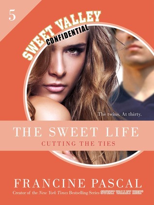 Cutting the Ties by Francine Pascal Cutting the Ties by Francine Pascal