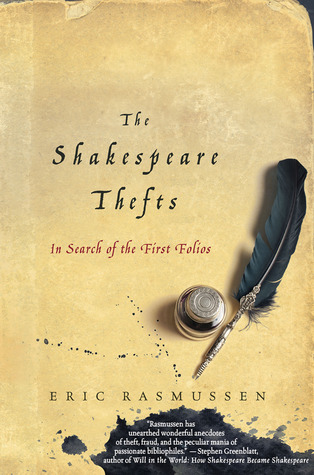 The Shakespeare Thefts by Eric Rasmussen