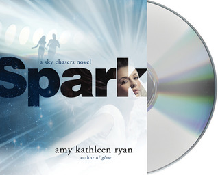 Spark: A Sky Chasers Novel