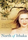North of Ithaka: A Journey Home Through a Family's Extraordinary Past North of Ithaka: A Journey Home Through a Family's Extraordinary Past