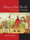 Ways of the World: A Brief Global History with Sources, 2e CMB & Launch Pad HistoryClass for Ways of the World: A Brief Global History with Sources, 2e CMB Robert W. Strayer Ways of the World: A Brief Global History with Sources, 2e CMB & Launch Pad HistoryClass for Ways of the World: A Brief Global History with Sources, 2e CMB Robert W. Strayer