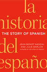 The Story of Spanish The Story of Spanish