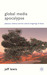 Global Media Apocalypse: Pl...
