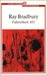 Fahrenheit 451 by Ray Bradbury Fahrenheit 451 by Ray Bradbury