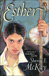 Esther by Sharon E. McKay Esther by Sharon E. McKay