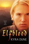 Elfblood by Kyra Dune