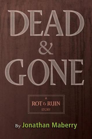 Dead and Gone (Benny Imura, #2.5)