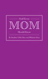 Stuff Every Mom Should Know