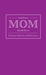 Stuff Every Mom Should Know