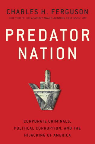 Predator Nation by Charles Ferguson
