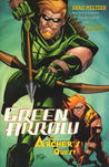 Green Arrow, Vol. 3 by Brad Meltzer