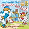 The Berenstain Bears Go Out for the Team by Stan Berenstain