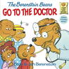 The Berenstain Bears Go to the Doctor by Stan Berenstain The Berenstain Bears Go to the Doctor by Stan Berenstain