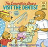 The Berenstain Bears Visit the Dentist by Stan Berenstain The Berenstain Bears Visit the Dentist by Stan Berenstain