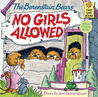 The Berenstain Bears No Girls Allowed by Stan Berenstain