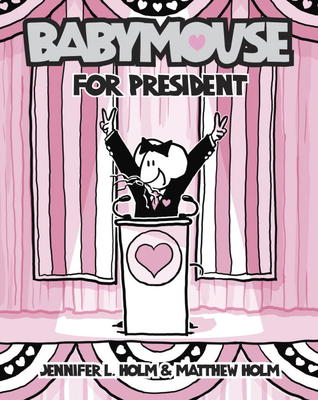 Babymouse #16: Babymouse for President