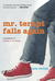 Mr. Terupt Falls Again (Hardcover)