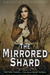 The Mirrored Shard (Kindle Edition)