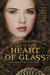 Heart of Glass (Library Binding)
